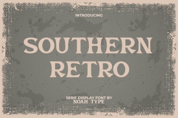 Southern Retro: A Serif Display Font with Warm, Timeless Charm