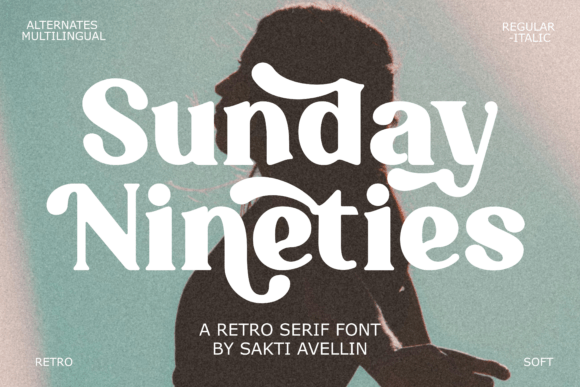 Sunday Nineties: A Nostalgic Serif Font That Actually Works